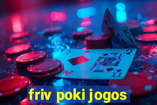 friv poki jogos